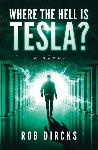 Cover image for Where the Hell is Tesla? A Novel