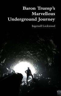 Cover image for Baron Trump's Marvellous Underground Journey