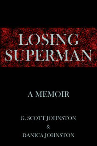 Losing Superman: A Memoir