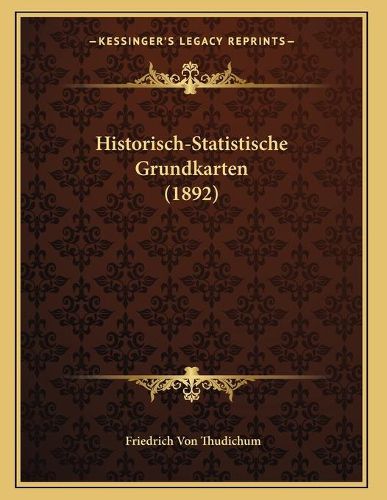 Cover image for Historisch-Statistische Grundkarten (1892)