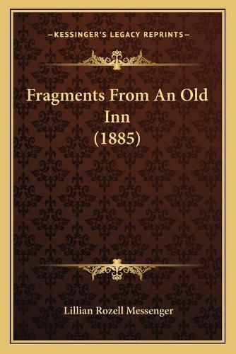 Cover image for Fragments from an Old Inn (1885)