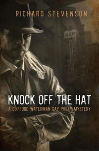 Cover image for Knock Off the Hat: A Clifford Waterman Gay Philly Mystery