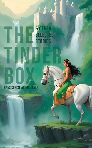 Cover image for The Tinder Box & Other Selected Stories (Edition1st)