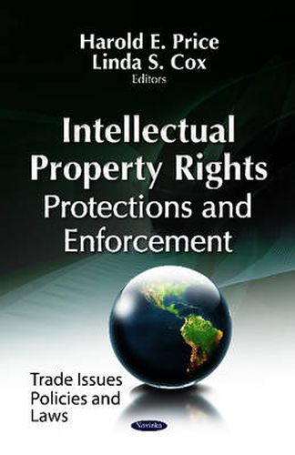 Cover image for Intellectual Property Rights: Protections & Enforcement