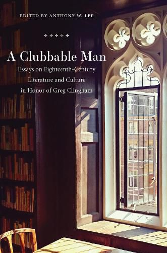 Clubbable Man: Essays on Eighteenth-Century Literature and Culture