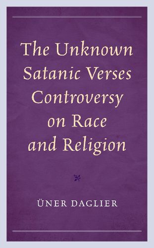 Cover image for The Unknown Satanic Verses Controversy on Race and Religion