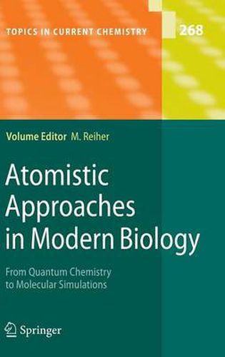 Cover image for Atomistic Approaches in Modern Biology: From Quantum Chemistry to Molecular Simulations