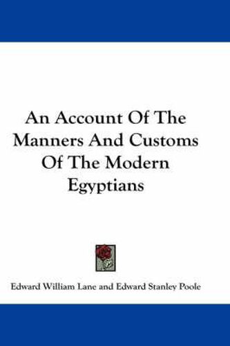 An Account Of The Manners And Customs Of The Modern Egyptians