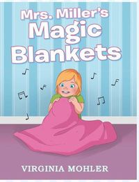 Cover image for Mrs. Miller's Magic Blankets