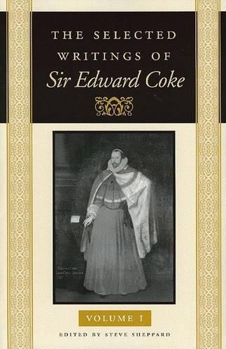 Cover image for The Selected Writings of Sir Edward Coke Vol 1 CL