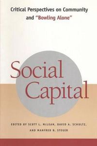 Cover image for Social Capital: Critical Perspectives on Community and  Bowling Alone