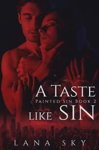 Cover image for A Taste like Sin: An Enemies to Lovers Billionaire Romance