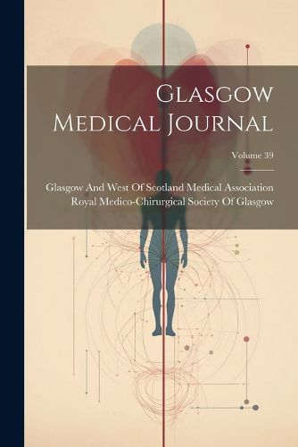 Cover image for Glasgow Medical Journal; Volume 39