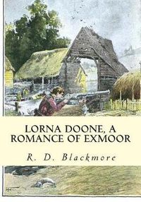 Cover image for Lorna Doone, A Romance of Exmoor