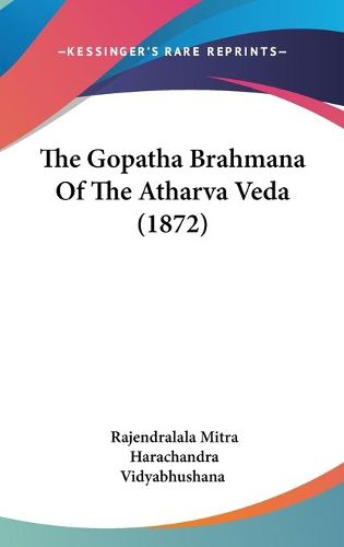 Cover image for The Gopatha Brahmana of the Atharva Veda (1872)