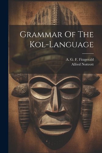 Cover image for Grammar Of The Kol-language