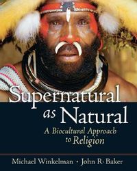 Cover image for Supernatural as Natural: A Biocultural Approach to Religion