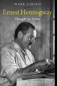 Cover image for Ernest Hemingway: Thought in Action