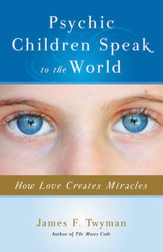 Cover image for Psychic Children Speak to the World: How Love Creates Miracles