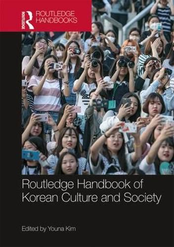 Cover image for Routledge Handbook of Korean Culture and Society