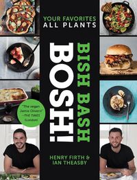 Cover image for Bish Bash Bosh!: Your Favorites * All Plants