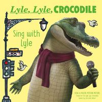 Cover image for Lyle, Lyle, Crocodile: Sing with Lyle