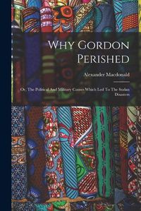 Cover image for Why Gordon Perished