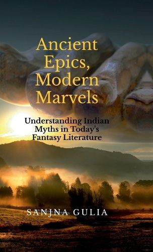 Cover image for Ancient Epics, Modern Marvels