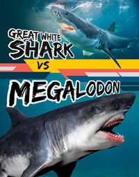 Cover image for Great White Shark vs Megalodon