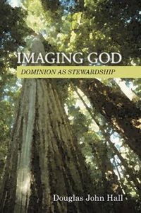 Cover image for Imaging God: Dominion as Stewardship