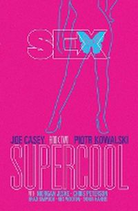 Cover image for Sex Volume 2: Supercool