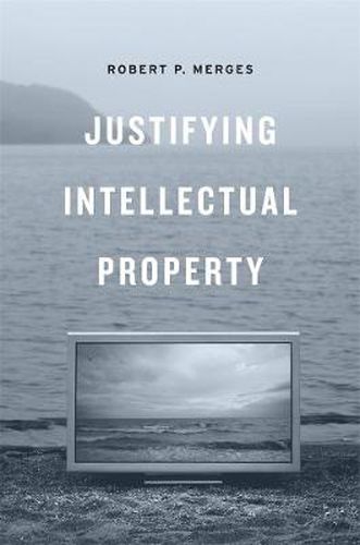 Cover image for Justifying Intellectual Property