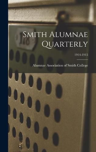 Smith Alumnae Quarterly; 1914-1915