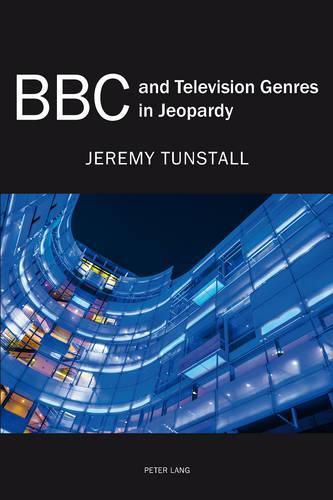 Cover image for BBC and Television Genres in Jeopardy