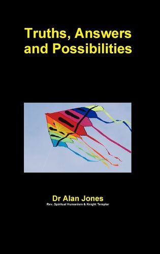 Cover image for Truths, Answers and Possibilities