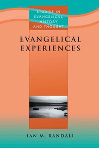 Cover image for Evangelical Experiences: Study in the Spirituality of English Evangelicalism