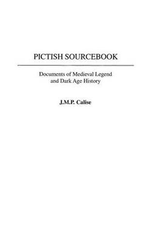 Cover image for Pictish Sourcebook: Documents of Medieval Legend and Dark Age History