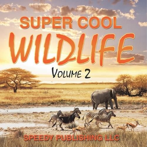 Cover image for Super Cool Wildlife Volume 2