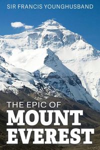 Cover image for The Epic of Mount Everest