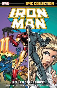 Cover image for Iron Man Epic Collection: Return Of The Ghost