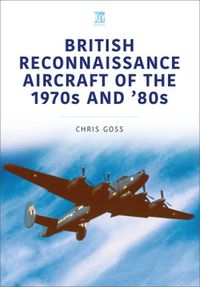 Cover image for British Reconnaissance Aircraft of the 1970s and 80s