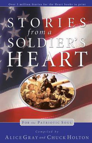 Cover image for Stories from a Soldiers Heart: For the Patriotic Soul