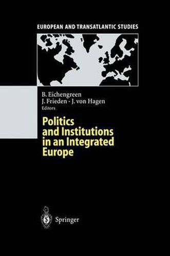 Cover image for Politics and Institutions in an Integrated Europe