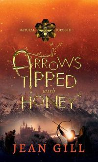 Cover image for Arrows Tipped with Honey