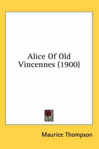 Cover image for Alice of Old Vincennes (1900)
