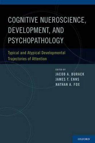Cover image for Cognitive Science, Development, and Psychopathology: Typical and Atypical Developmental Trajectories of Attention