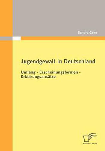 Cover image for Jugendgewalt in Deutschland: Umfang - Erscheinungsformen - Erklarungsansatze