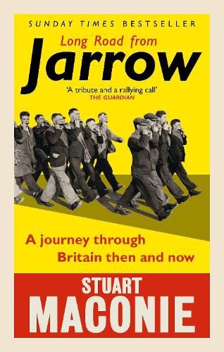 Cover image for Long Road from Jarrow: A journey through Britain then and now