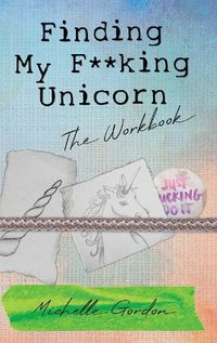 Cover image for Finding My F**king Unicorn