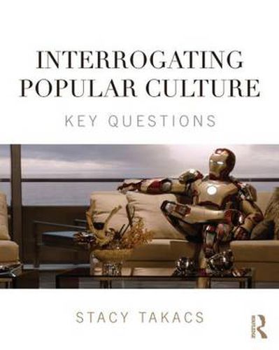 Cover image for Interrogating Popular Culture: Key Questions